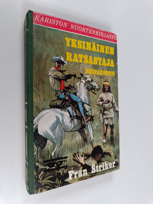 Fran Striker : Yksinäinen ratsastaja : kultaryöstö