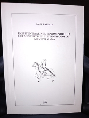 Rauhala : Eksistentiaalinen fenomenologia hermeneuttisen