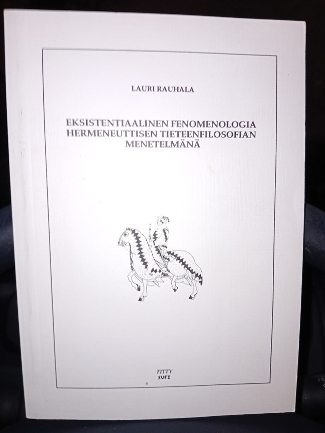 Rauhala : Eksistentiaalinen fenomenologia hermeneuttisen