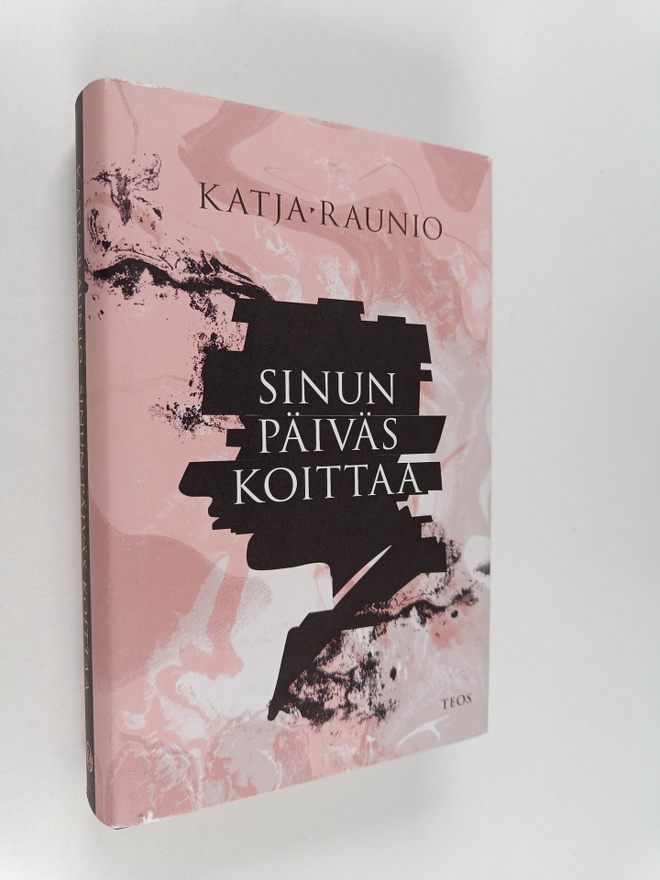 Katja Raunio : Sinun päiväs koittaa (lukematon)