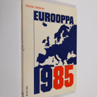 Gerda Zellentin : Eurooppa 1985 : Euroopan yhteiskunnalli... - pikkukuva 1
