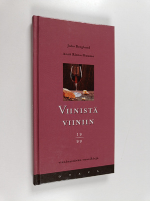 Juha Berglund : Viinistä viiniin 1999 : viininystävän vuo...