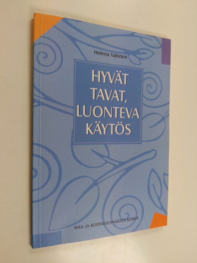 Helena Valonen : Hyvät tavat, luonteva käytös