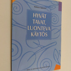 Helena Valonen : Hyvät tavat, luonteva käytös - pikkukuva 1