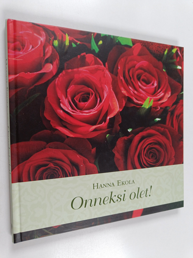 Hanna Ekola : Onneksi olet!