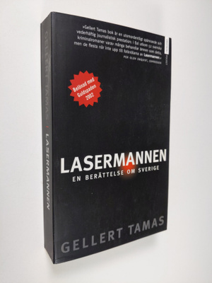 Gellert Tamas : Lasermannen : en berättelse om Sverige