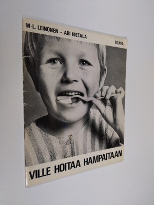 Marja-Liisa Leinonen : Ville hoitaa hampaitaan