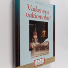 Esko Salminen : Vaikeneva valtiomahti : Neuvostoliitto/Ve... - pikkukuva 1