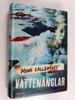 Mons Kallentoft : Vattenänglar