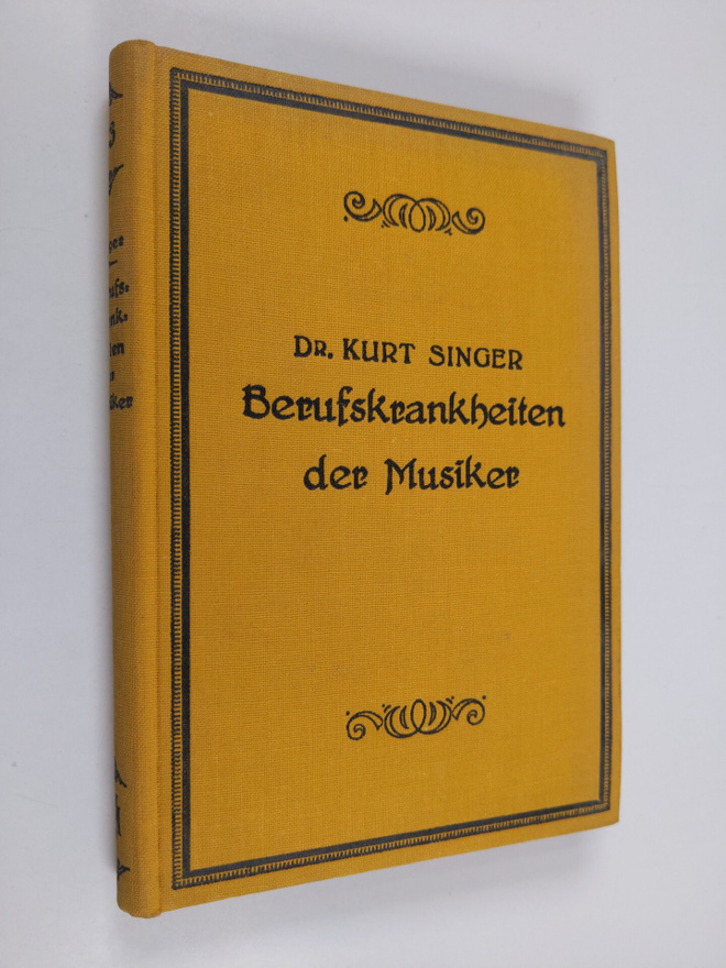 Kurt Singer : Die Berufskrankheiten der Musiker : systema...