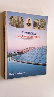 Jean-Yves Empereur : Alexandria : Past, present and future