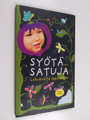 Syötä satuja : lukueväitä lapsuuteen