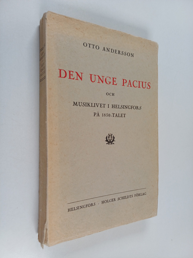 Otto Andersson : Den unge Pacius och musiklivet i Helsing...