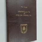 Timo Poussa : Jahtipolulta ja polun varrelta : kuusi vuos... - pikkukuva 1