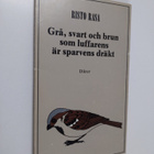 Risto Rasa : Grå, svart och brun som luffarens är sparven... - pikkukuva 1