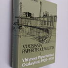 Toivo Nordberg : Vuosisata paperiteollisuutta 2 : Yhtynee... - pikkukuva 1