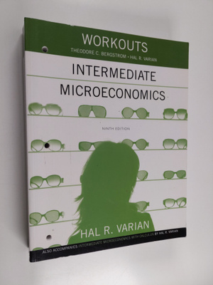 Theodore C. Bergstrom : Workouts in intermediate microeco...
