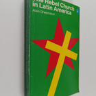 Alain Gheerbrant : The rebel Church in Latin America - pikkukuva 1