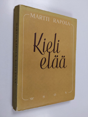 Martti Rapola : Kieli elää : pakinoita ja tutkielmia