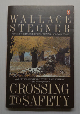 Wallace Stegner - Crossing to Safety