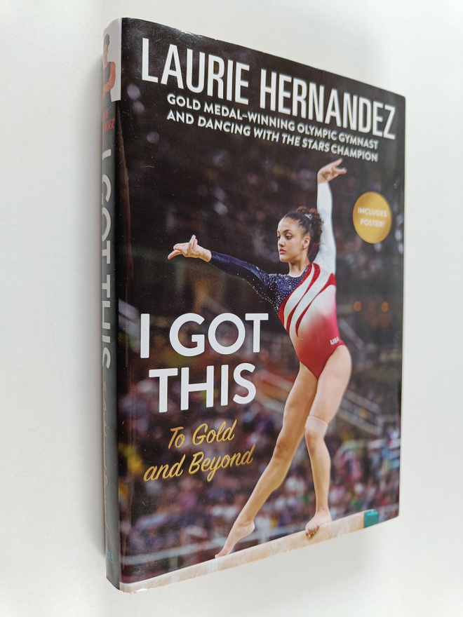 Laurie Hernandez : I Got This - To Gold and Beyond