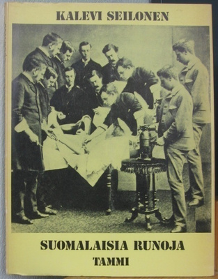 Kalevi Seilonen: Suomalaisia runoja, Tammi 1966. 72 s.