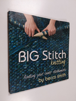 Becca Smith : Big stitch knitting