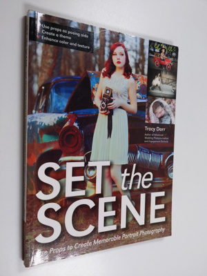 Tracy Dorr : Set the Scene - Use Props to Create Memorabl...