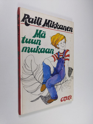 Raili Mikkanen : Mä tuun mukaan