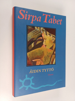 Sirpa Tabet : Äidin tyttö