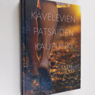 Tatu Kokko : Kävelevien patsaiden kaupunki - pikkukuva 1