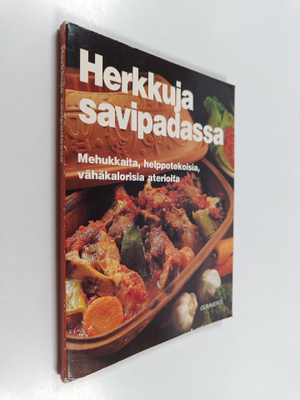 Herkkuja savipadassa : mehukkaita, helppotekoisia, vähäka...
