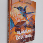 Anni Valtonen : Elämäni Kolumbia - pikkukuva 1