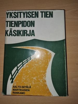 Aalto-Setälä ym. -  Yksityisen tien tienpidon käsikirja