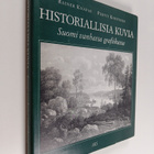 Rainer Knapas ym. : Historiallisia kuvia : Suomi vanhassa... - pikkukuva 1