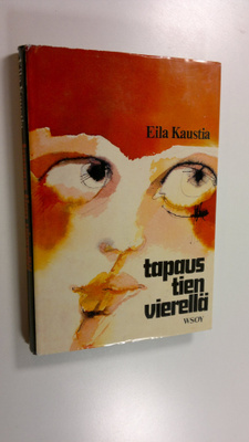 Eila Kaustia : Tapaus tien vierellä