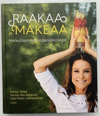 Raakaa ja makeaa : herkullisimmat raakajälkiruoat - TAMMI