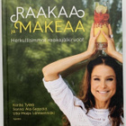 Raakaa ja makeaa : herkullisimmat raakajälkiruoat - TAMMI - pikkukuva 1