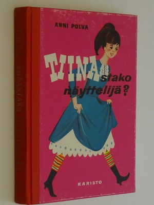 Anni Polva : Tiinastako näyttelijä ? - Karisto 2.p  1967
