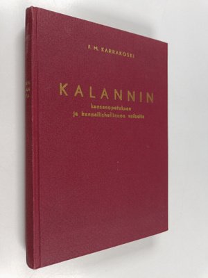 F. M. Karrakoski : Kalannin kansanopetuksen ja kunnallise...