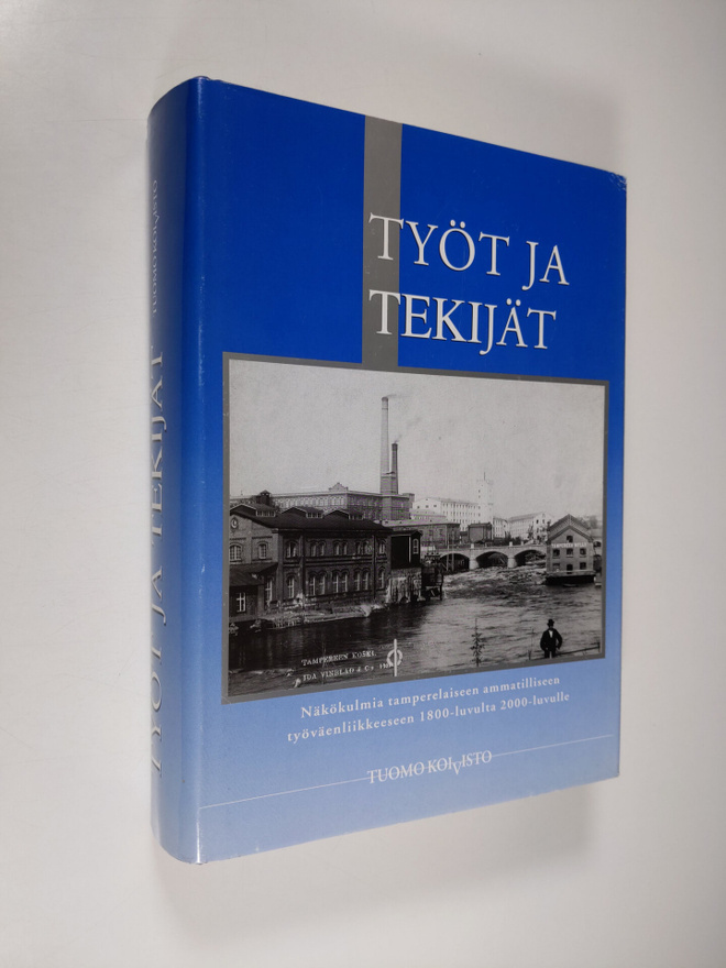 Tuomo Koivisto : Työt ja tekijät : näkökulmia tamperelais...