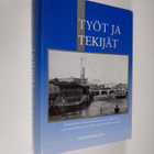 Tuomo Koivisto : Työt ja tekijät : näkökulmia tamperelais... - pikkukuva 1