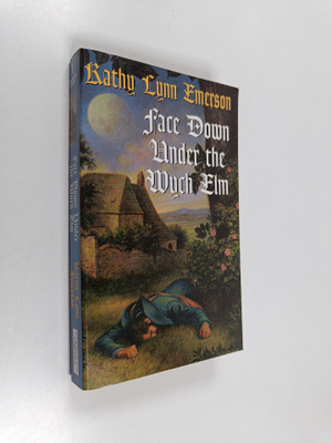 Kathy Lynn Emerson : Face Down Under the Wych Elm