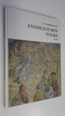 T. P. Virkkunen : Evankeliumin voima : Keskikoulun kolman...