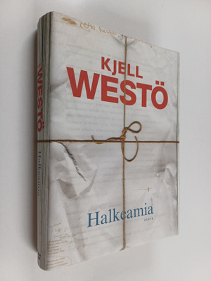 Kjell Westö : Halkeamia : valikoituja tekstejä 1986-2011