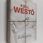 Kjell Westö : Halkeamia : valikoituja tekstejä 1986-2011 - pikkukuva 1