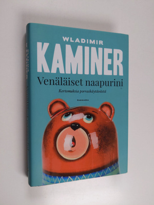 Wladimir Kaminer : Venäläiset naapurini : kertomuksia por...