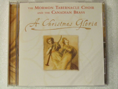 A Christmas Gloria • The Mormon Tabernacle Choir And The CD
