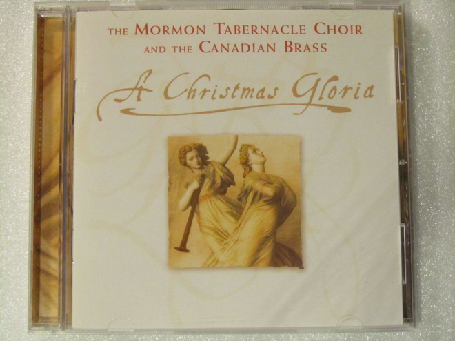 A Christmas Gloria • The Mormon Tabernacle Choir And The CD