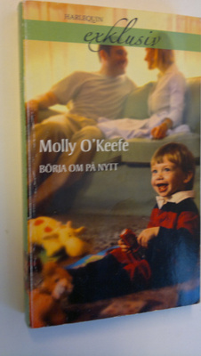 Molly O'Keefe : Börja om på nytt